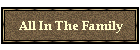 All In The Family