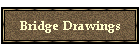 Bridge Drawings