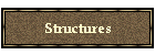 Structures